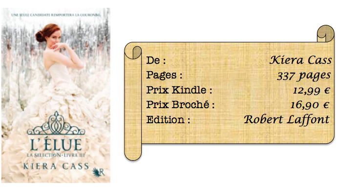 La Sélection, Tome 3 : L’Elue – Kiera Cass